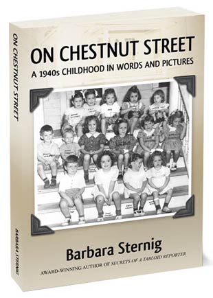 ON CHESTNUT STREET… A 1940s CHILDHOOD IN WORDS AND PICTURES by Barbara Sternig onchestnutstreet.com